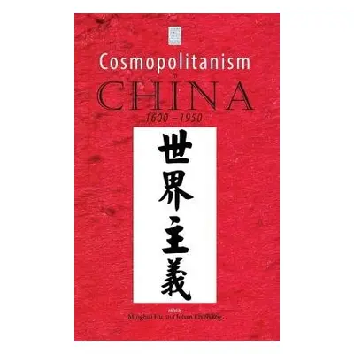 Cosmopolitanism in China, 1600-1950