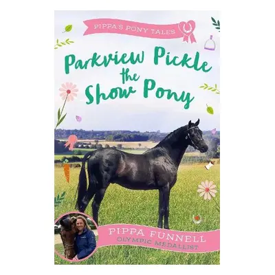 Parkview Pickle the Show Pony - Funnell, Pippa