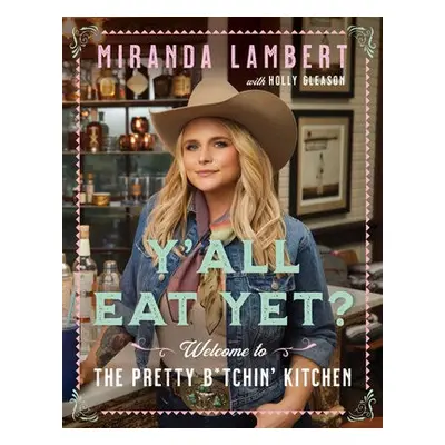 Y'all Eat Yet? - Lambert, Miranda a Gleason, Holly