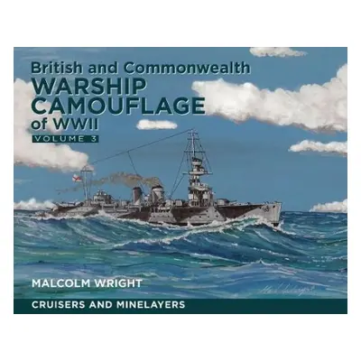 British and Commonwealth Warship Camouflage of WWII - Wright, Malcolm George