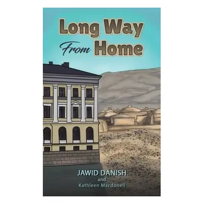 Long Way From Home - Danish, Jawid a Macdonell, Kathleen