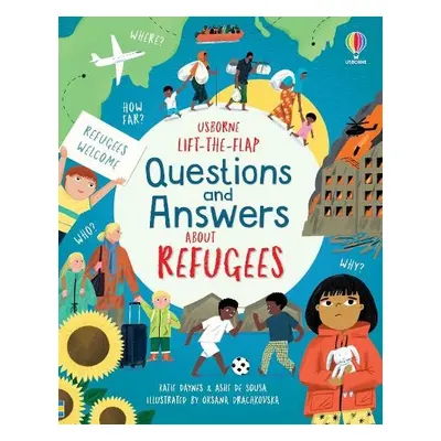 Lift-the-flap Questions and Answers about Refugees - Daynes, Katie a Sousa, Ashe de