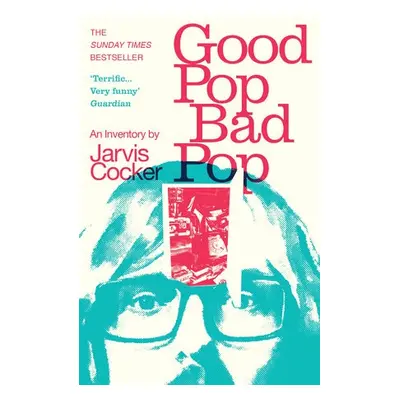 Good Pop, Bad Pop - Cocker, Jarvis