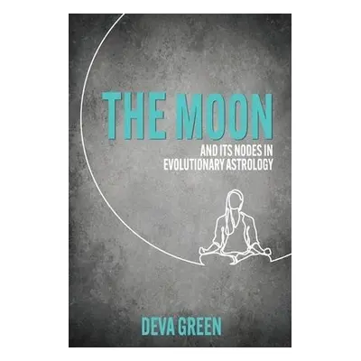 Moon and its Nodes in Evolutionary Astrology - Green, Deva