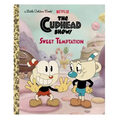 Sweet Temptation (The Cuphead Show!) - Golden Books