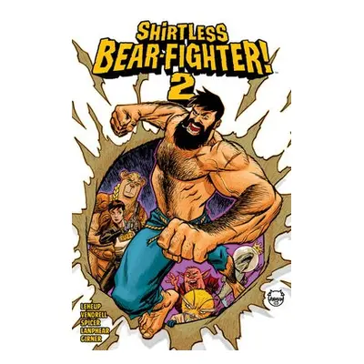 Shirtless Bear-Fighter!, Volume 2 - LeHeup, Jody