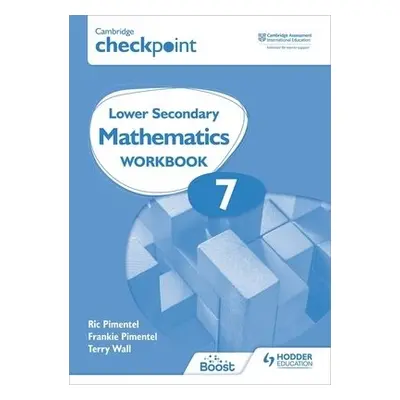 Cambridge Checkpoint Lower Secondary Mathematics Workbook 7 - Pimentel, Frankie a Pimentel, Ric 