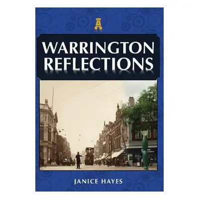 Warrington Reflections - Hayes, Janice