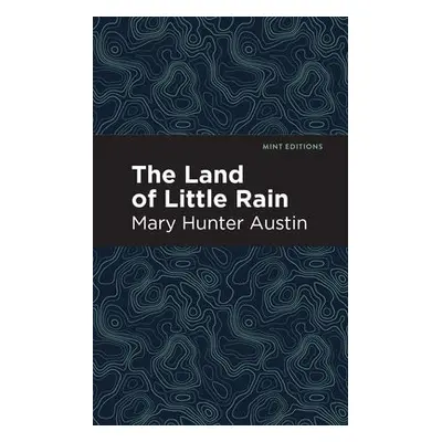 Land of Little Rain - Austin, Mary Hunter