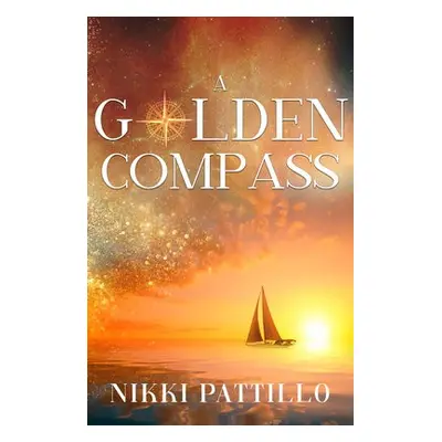 Golden Compass - Pattillo, Nikki (Nikki Pattillo)