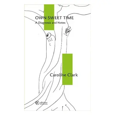 Own Sweet Time - Clark, Caroline