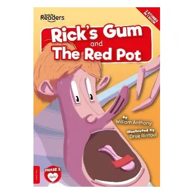 Rick's Gum and The Red Pot - Anthony, William