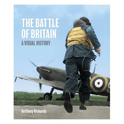 Battle of Britain: A Visual History