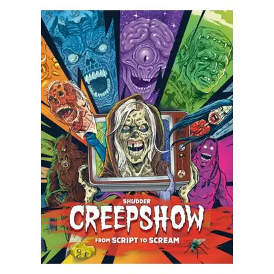 Shudder's Creepshow: From Script to Scream - Prince, Dennis L.