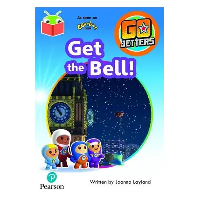 Bug Club Independent Phase 3 Unit 7: Go Jetters: Get the Bell!