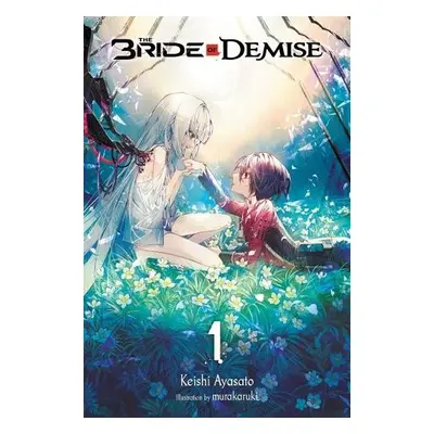 Bride of Demise, Vol. 1 - Ayasato, Keishi