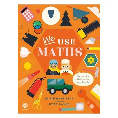 We Use Maths - Hankinson, Kim a Jacoby, Jenny