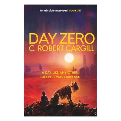 Day Zero - Cargill, C. Robert