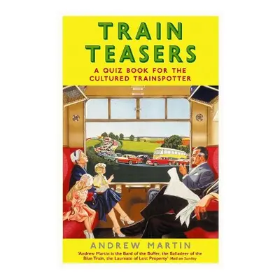 Train Teasers - Martin, Andrew