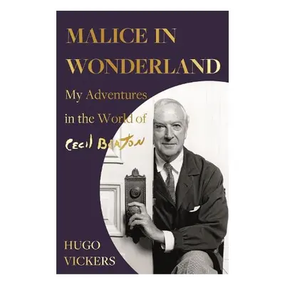 Malice in Wonderland - Vickers, Hugo