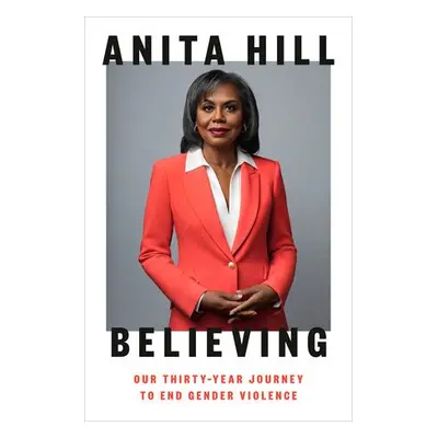 Believing - Hill, Anita