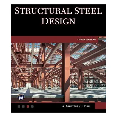 Structural Steel Design - Aghayere, Abi O. a Vigil, Jason