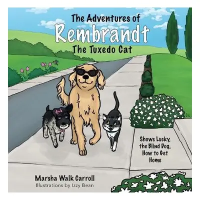 Adventures of Rembrandt the Tuxedo Cat - Carroll, Marsha Walk