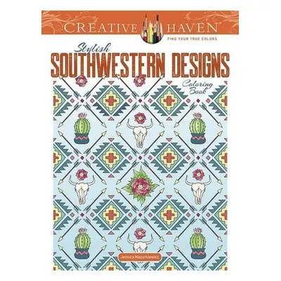 Creative Haven Stylish Southwestern Designs Coloring Book - Mazurkiewicz, Jessica