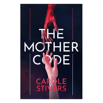 Mother Code - Stivers, Carole