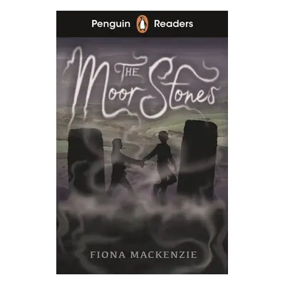 Penguin Readers Starter Level: The Moor Stones (ELT Graded Reader) - Mackenzie, Fiona