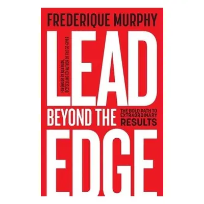 Lead Beyond The Edge - Murphy, Frederique