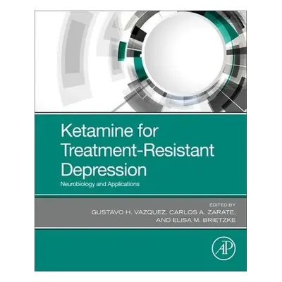 Ketamine for Treatment-Resistant Depression