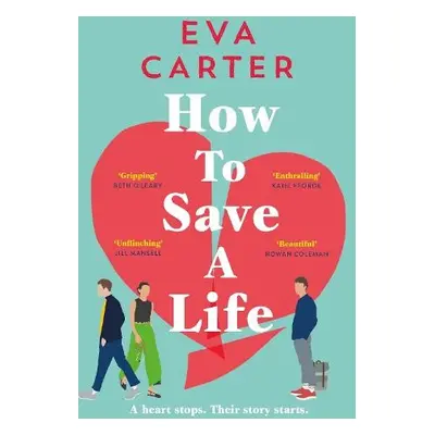 How to Save a Life - Carter, Eva