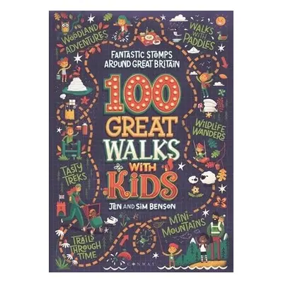 100 Great Walks with Kids - Benson, Jen a Benson, Sim