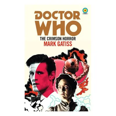 Doctor Who: The Crimson Horror (Target Collection) - Gatiss, Mark