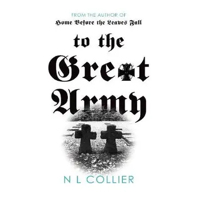 To the Great Army - Collier, N L