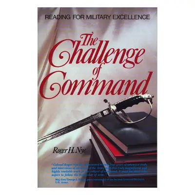 Challenge of Command - Nye, Roger H. (Roger H. Nye)