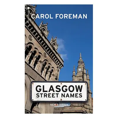 Glasgow Street Names - Foreman, Carol