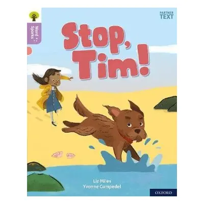 Oxford Reading Tree Word Sparks: Level 1+: Stop, Tim! - Miles, Liz