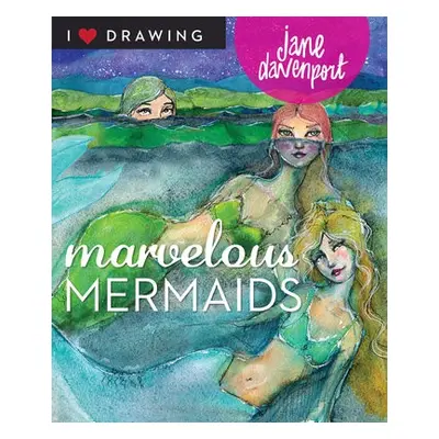 Marvelous Mermaids - Davenport, Jane