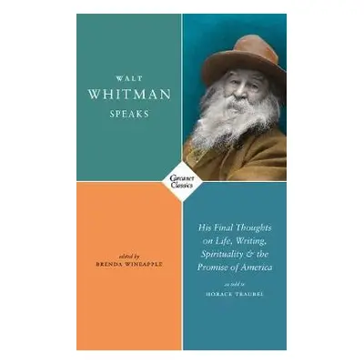 Walt Whitman Speaks - Whitman, Walt