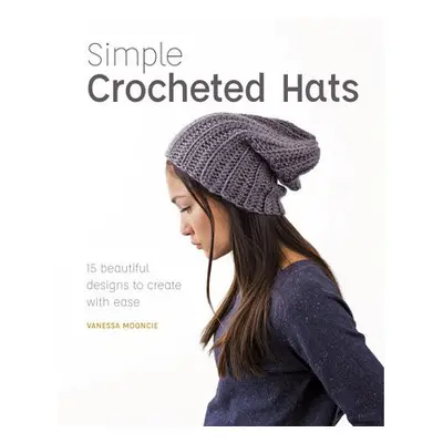 Simple Crochet Hats - Mooncie, Vanessa