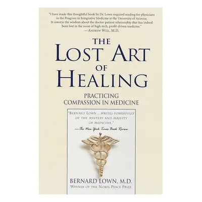 Lost Art of Healing - Lown, Bernard