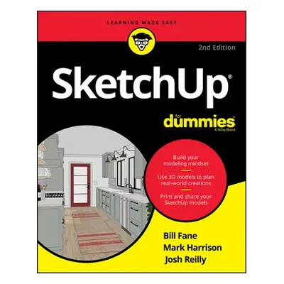 SketchUp For Dummies - Fane, Bill a Harrison, Mark a Reilly, Josh