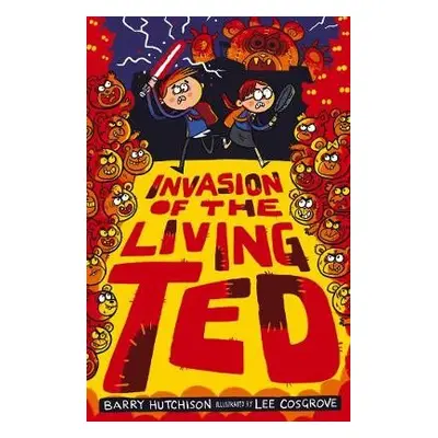 Invasion of the Living Ted - Hutchison, Barry