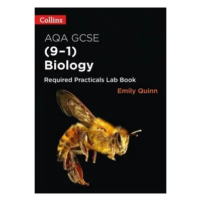 AQA GCSE Biology (9-1) Required Practicals Lab Book - Quinn, Emily