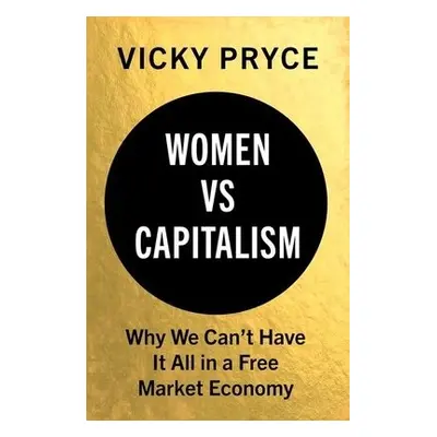 Women vs Capitalism - Pryce, Vicky