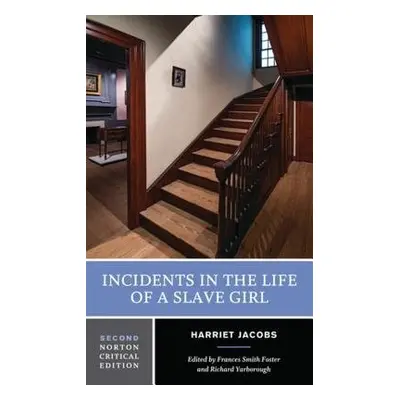 Incidents in the Life of a Slave Girl - Jacobs, Harriet