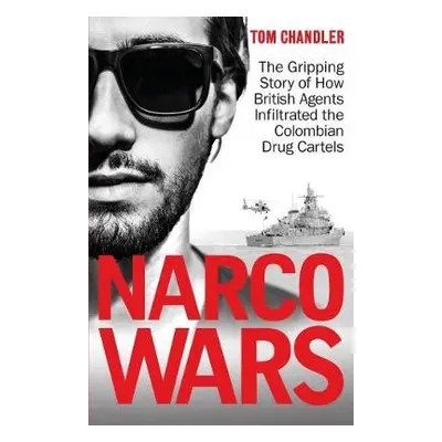 Narco Wars - Chandler, Tom