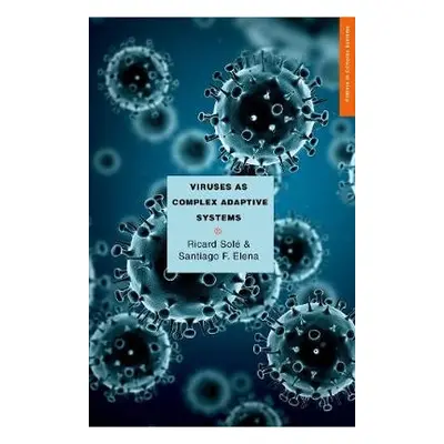 Viruses as Complex Adaptive Systems - Sole, Ricard a Elena, Santiago F.